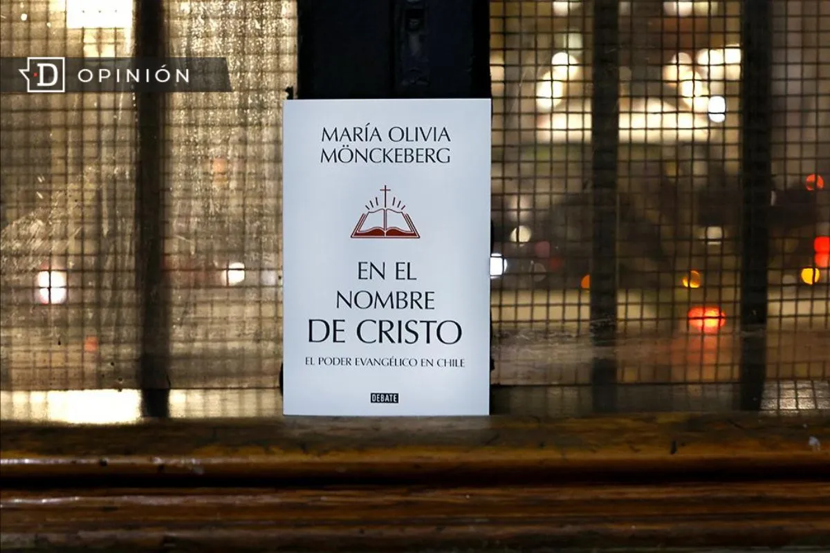 María Olivia Mönckeberg y su libro “El poder evangélico en Chile”: ¿Bendición o maldición?